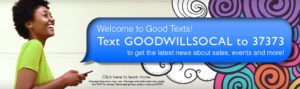 Goodwill Southern California Uses Text Marketing For Immediate Reach